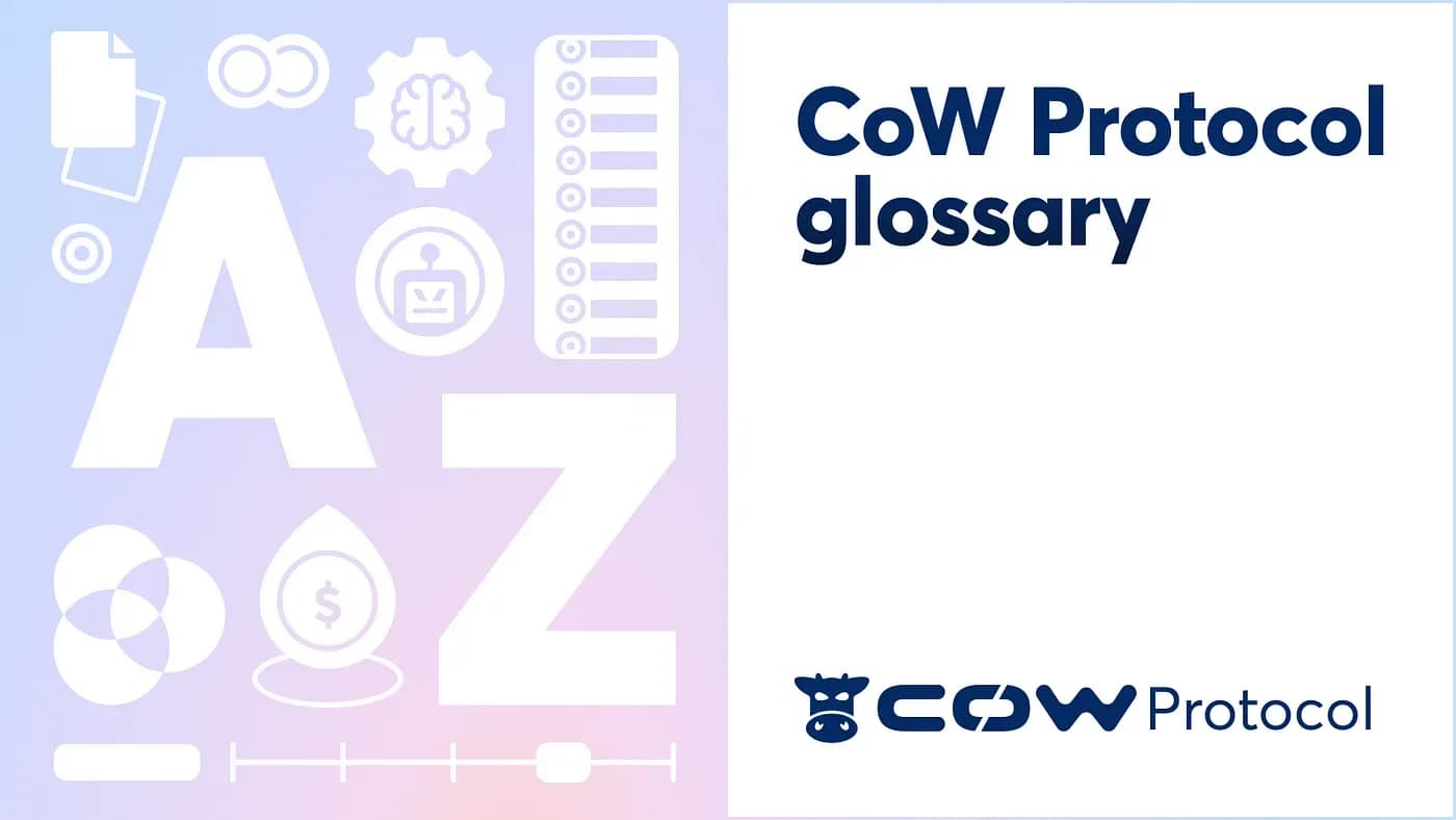 Cover image for article: CoW Protocol Glossary